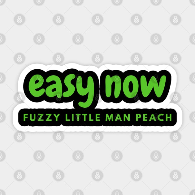 Easy now fuzzy little man peach Sticker by ArtsyStone